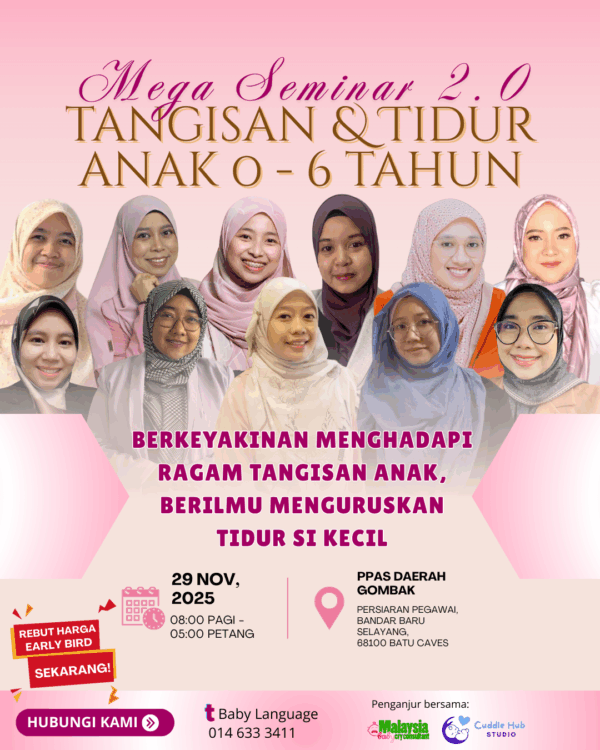 MEGA SEMINAR 2.0 TANGISAN & TIDUR ANAK 0-6 TAHUN (Taska & Pengasuh -  6 Orang)